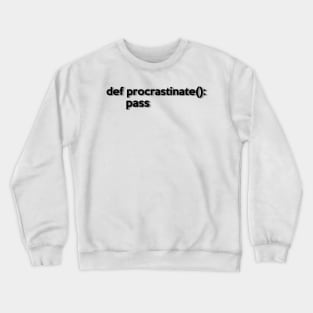 Python Developer Who Loves Procrastinating Crewneck Sweatshirt